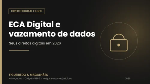 ECA Digital, multa recorde da ANPD e vazamento de dados: seus direitos digitais em 2026