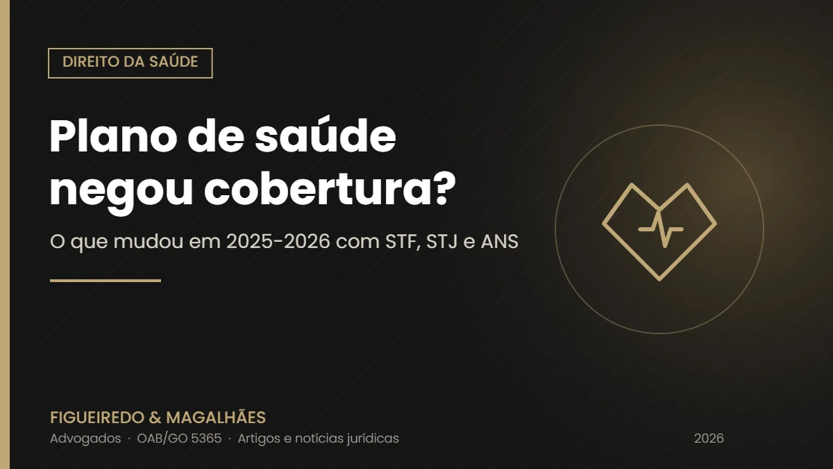 Plano de saúde negou cobertura? O que mudou em 2025-2026 com STF, STJ e ANS